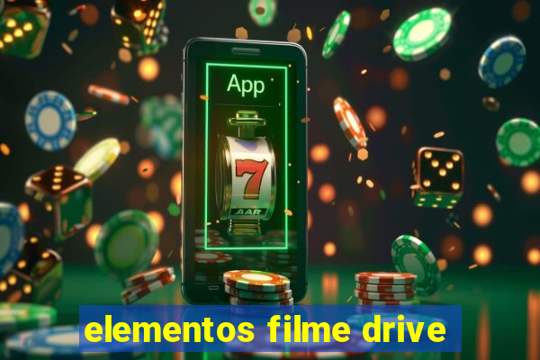 elementos filme drive